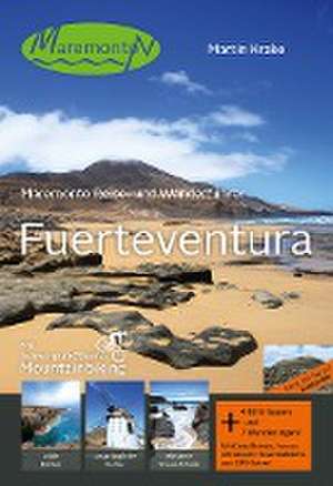 Maremonto Reise- und Wanderführer: Fuerteventura de Martin Krake