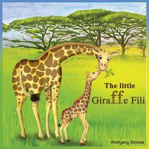 The Little Giraffe Fili de Wolfgang Stricker