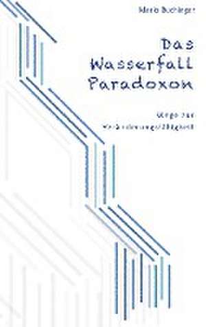 Das Wasserfall-Paradoxon de Mario Buchinger