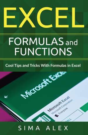 Excel Formulas and Functions de S ima A lex