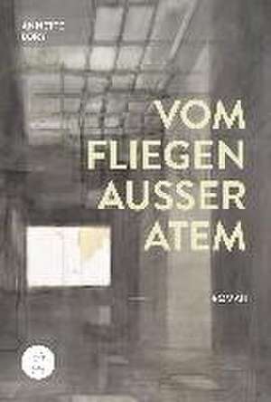 Vom Fliegen ausser Atem de Annette Lory