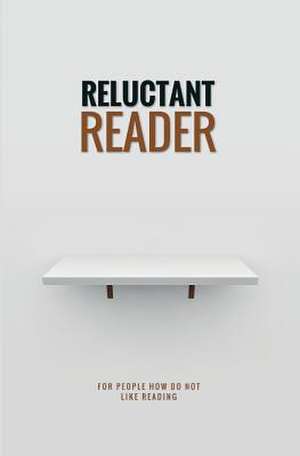 Reluctant Reader de Jean-Claude Loiola