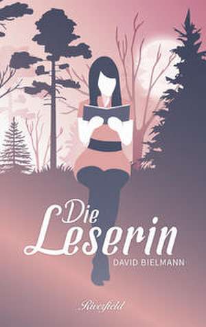 Die Leserin de David Bielmann