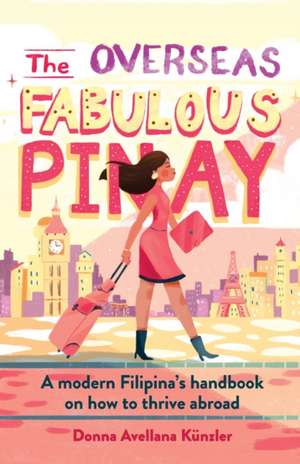 The Overseas Fabulous Pinay de Donna Avellana Künzler