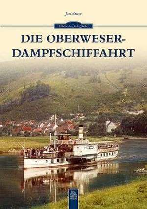 Die Oberweser-Dampfschiffahrt de Jan Kruse