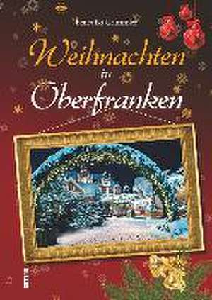 Weihnachten in Oberfranken de Benedikt Grimmler