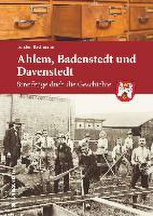 Ahlem, Badenstedt und Davenstedt de Torsten Bachmann