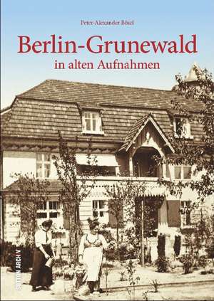 Berlin-Grunewald de Peter-Alexander Bösel