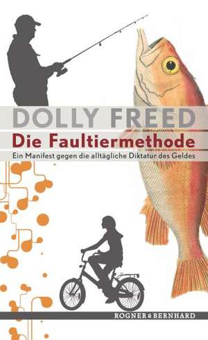 Die Faultiermethode de Dolly Freed