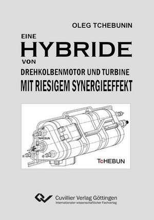 Eine Hybride von Drehkolbenmotor und Turbine mit riesigem Synergieeffekt de Oleg Tchebunin