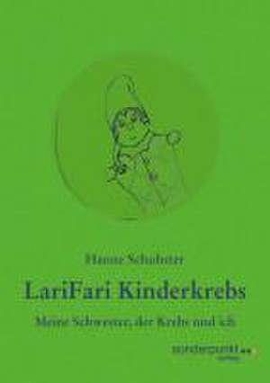 LariFari Kinderkrebs de Hanne Schuhster