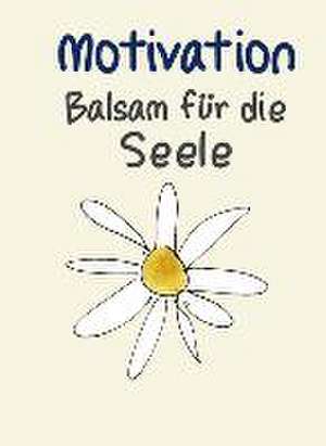 Motivation - Balsam für die Seele