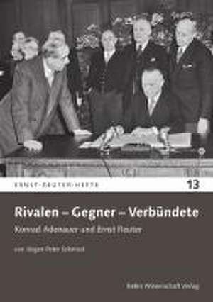 Rivalen - Gegner - Verbündete de Jürgen Peter Schmied