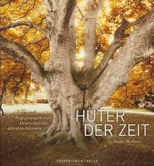 Hüter der Zeit de Heinz Wohner