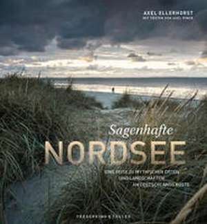 Sagenhafte Nordsee de Axel Ellerhorst