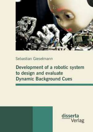 Development of a Robotic System to Design and Evaluate Dynamic Background Cues: Das Bild Des Islam-Propheten Bei Rudi Paret de Sebastian Gieselmann