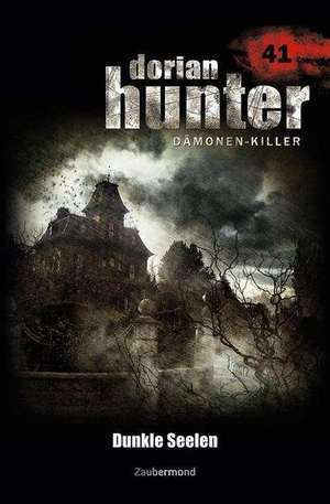 Dorian Hunter 41. Dunkle Seelen de Martin Kay