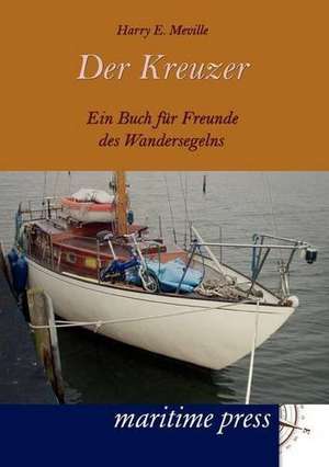 Der Kreuzer de Harry E. Meville