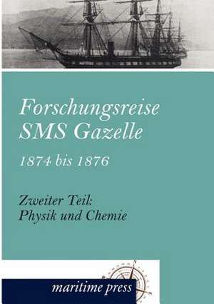 Forschungsreise SMS Gazelle 1874 bis 1876 de Reichs-Marine-Amt