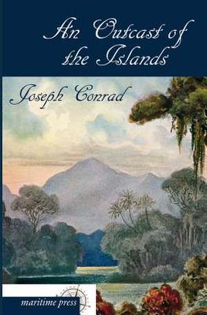 An Outcast of the Islands de Joseph Conrad