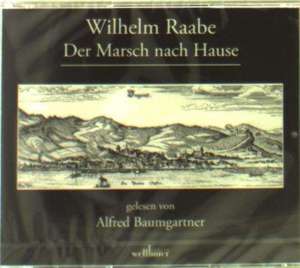 Der Marsch nach Hause de Wilhelm Raabe