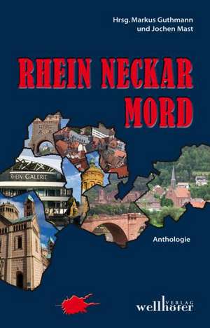 Rhein Neckar Mord de Markus Guthmann