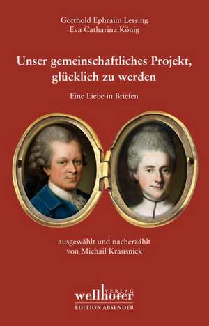 Unser gemeinschaftliches Projekt, glücklich zu werden de Michail Krausnick