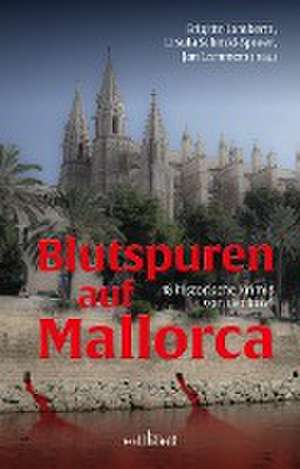 Blutspuren auf Mallorca de Brigitte Lamberts