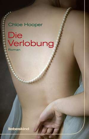 Die Verlobung de Chloe Hooper