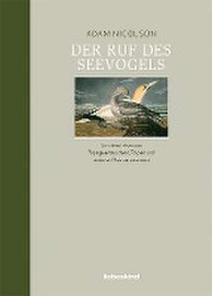 Der Ruf des Seevogels de Adam Nicolson