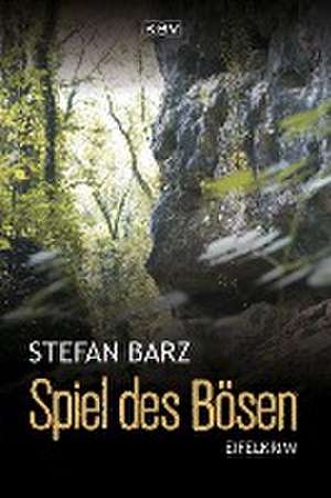 Spiel des Bösen de Stefan Barz