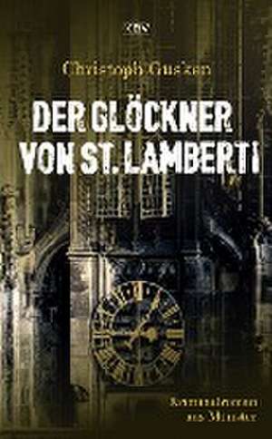 Der Glöckner von St. Lamberti de Christoph Güsken