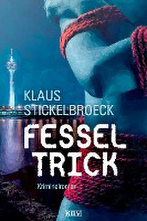 Fesseltrick de Klaus Stickelbroeck