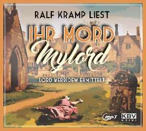 Ihr Mord, Mylord de Ralf Kramp