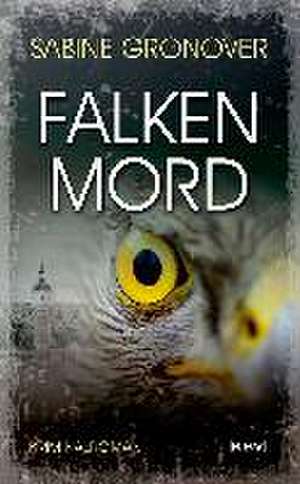 Falkenmord de Sabine Gronover