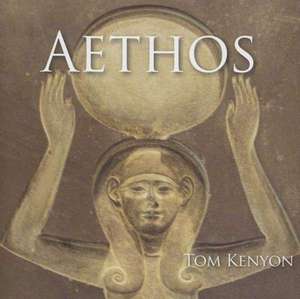 Aethos. Aufhebung der Dualität de Tom Kenyon