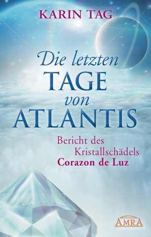 Die letzten Tage von Atlantis de Karin Tag