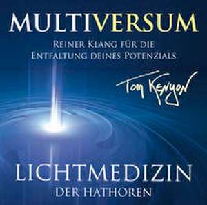 Lichtmedizin der Hathoren - Multiversum de Tom Kenyon