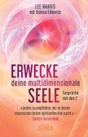 ERWECKE DEINE MULTIDIMENSIONALE SEELE: Botschaften aus der 9. Dimension de Lee Harris