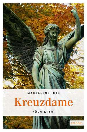 Kreuzdame de Magdalene Imig