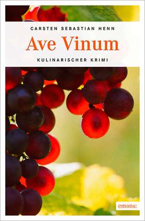 Ave Vinum de Carsten Sebastian Henn