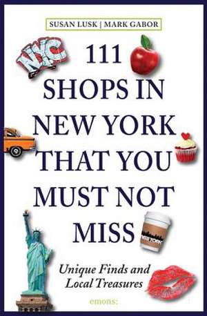 111 Shops in New York That You Must Not Miss de Susan Lusk