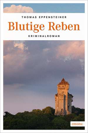 Blutige Reben de Thomas Eppensteiner