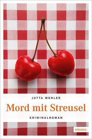 Mord mit Streusel de Jutta Mehler