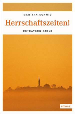 Herrschaftszeiten! de Martina Schmid