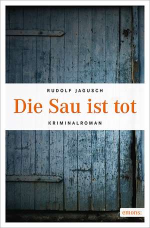 Die Sau ist tot de Rudolf Jagusch