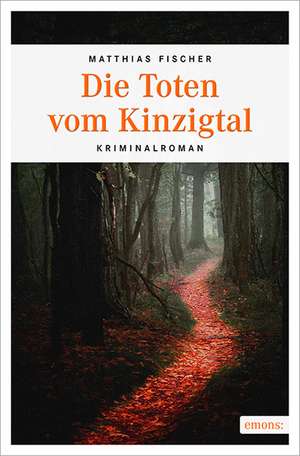 Die Toten vom Kinzigtal de Matthias Fischer