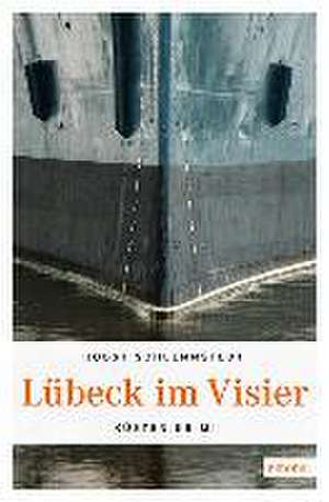 Lübeck im Visier de Jobst Schlennstedt