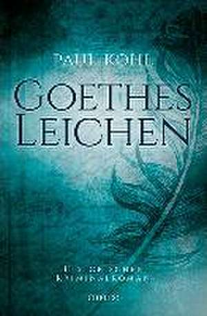 Kohl, P: Goethes Leichen