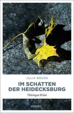 Im Schatten der Heidecksburg de Julia Bruns